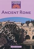 Ancient Rome (Technology in Times Past)