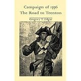 Campaign of 1776: The Road to Trenton ~ Gregory T. Edgar