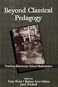Beyond Classical Pedagogy: Teaching Elementary School Mathematics (Studies in Mathematical Thinking and Learning Series)