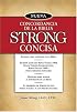 Nueva Concordancia de la Biblia Strong Concisa