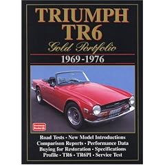 Triumph TR6 Gold Portfolio 1969-1976 (Brooklands Books Road Test Series) (Brooklands Road Tests)