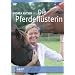 Die Pferdefl�sterin