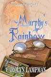 Murphy's Rainbow (Cheyenne Trilogy, Book 1)