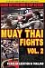 Muay Thai Fights Volume 2