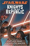 Star Wars: Knights of the Old Republic Volume 3: Days of Fear, Nights of Anger