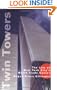 Twin Towers: The Life of New York City's World Trade Center