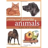Painting Your Favorite Animals in Pen, Ink and Watercolor ~ Claudia Nice