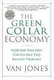 The Green Collar Economy: How One Solution Can Fix Our Two Biggest Problems