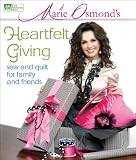 That Patchwork Place-Marie Osmond Heartfelt Giving