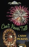Can't Never Tell: A Southern Fried Mystery (Southern Fried Mysteries featuring Avery Andrews)