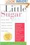 Little Sugar Addicts: End the Mood Swings, Meltdowns, Tantrums, and Low Self-Esteem in Your Child Today