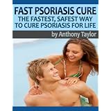 Fast Psoriasis Cure - How To Cure Psoriasis Fast In 30