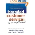Branded Customer Service: The New Competitive Edge by Janelle Barlow and Paul Stewart