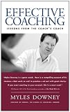 Effective Coaching: Lessons from the Coach`s Coach: Lessons from the Coaches` Coach