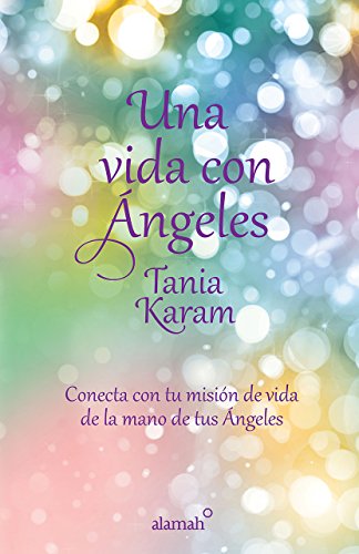 Una vida con ángeles (Spanish Edition)