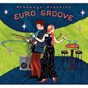 Putumayo Presents: Euro Groove