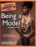 The Complete Idiot's Guide to Being a Model, 2nd Edition
