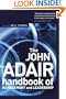 John Adair: The Handbook of Management and Leadership