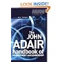 The John Adair Handbook of Management and Leadership