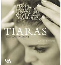 Tiaras: Past and Present