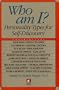 Who Am I? Personality Types for Self-Discovery (A New Consciousness Reader)