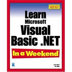 Learn Microsoft Visual Basic.Net in a Weekend (In a Weekend (Premier Press))