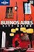 Lonely Planet Buenos Aires City Guide [With Pullout Map] [LONELY PLANET BUENOS AIRES-5/E]