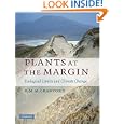Plants at the Margin: Ecological Limits and Climate Change