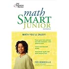 Math Smart Junior, 3rd Edition (Smart Juniors Grades 6 to 8) by Princeton Review