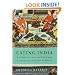 Eating India: An Odyssey into the Food and Culture of the Land of Spices