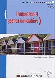 Transaction et gestion immobili�re : Outil de formation � la pratique des m�tiers de l'immobilier