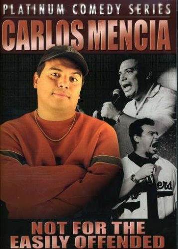 CD-Charts  DVD : Carlos Mencia: Not For the Easily Offended - Live In San Jose [2005] (REGION 1) (NTSC)