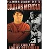 Carlos Mencia: Not for the Easily Offended