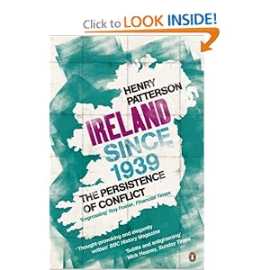 Ireland Since 1939: The Persistence of Conflict Henry Patterson
