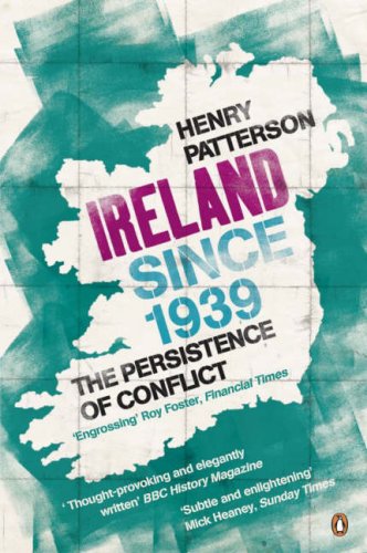 Ireland Since 1939: the Persistence of Conflict