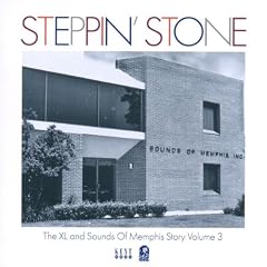 Steppin' Stone ~ The XL and Sounds Of Memphis Story Volume 3