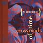 Morocco: Crossroads of Time