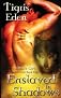 Enslaved In Shadows: Author's Cut
