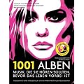 1001 Alben: Musik, die Sie h�ren sollten, bevor das Leben vorbei ist. Ausgew�hlt und vorgestellt von 90 internationalen Rezensenten. Mit einem Vorwort ... von Michael G�pfert und Alan Tepper