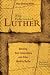 The Fabricated Luther The Fabricated Luther
