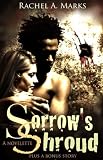 Sorrows Shroud (a novelette & bonus short story)