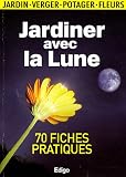 Jardiner avec la Lune