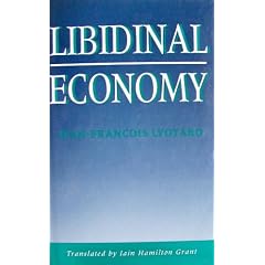 The Libidinal Economy
