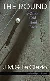The Round & Other Cold Hard Facts: LA Ronde Et Autres Faits Divers