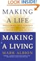 Making a Life, Making a Living: Reclaiming Your Purpose and Passion in Business and in Life