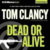 Dead or Alive | [Tom Clancy, Grant Blackwood]