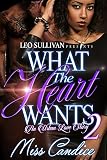 What The Heart Wants 2: An Urban Love story