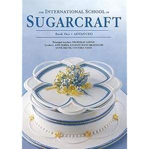 The International School of Sugarcraft Book Two (Bk.2)