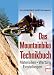  : Das Mountainbike-Technikbuch: Materialien - Wartung - Einstellungen