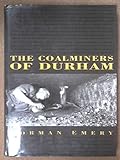The coalminers of Durham